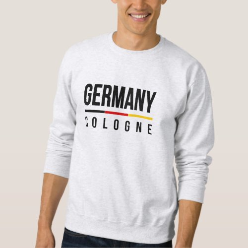 Cologne Germany Sweatshirt