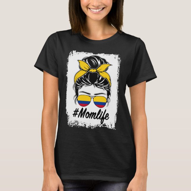 Colombia Flag Colombian Mom Messy Bun Mom Life T-Shirt (Front)