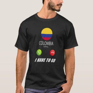 Colombia Flag Souvenir Colombia Is Calling Is Call T-Shirt
