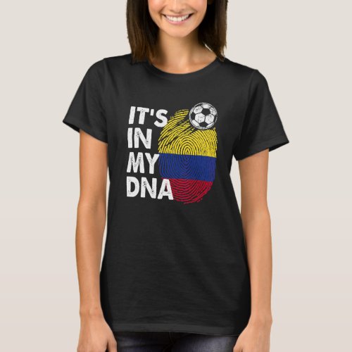 Colombia In My Dna Colombian Flag Team Colombia T_Shirt