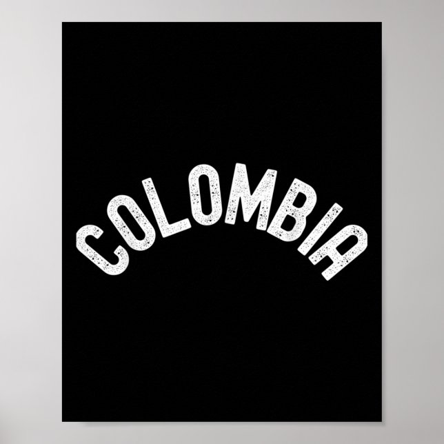 Colombia Map Quote Graphic Colombian Outline  Poster (Front)