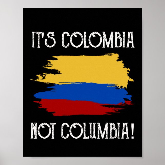 Colombia not Columbia Funny Quote Colombian Poster (Front)