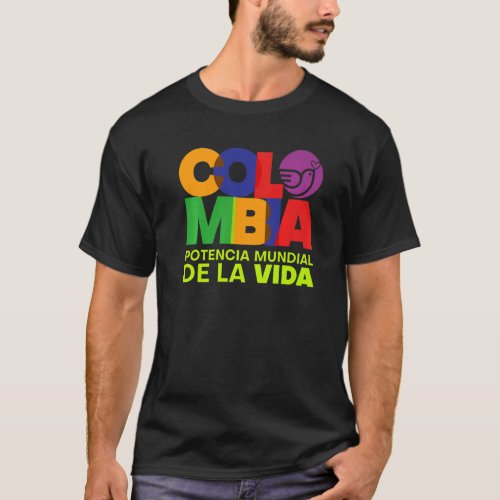 Colombia Potencia Mundial De La Vida   T_Shirt
