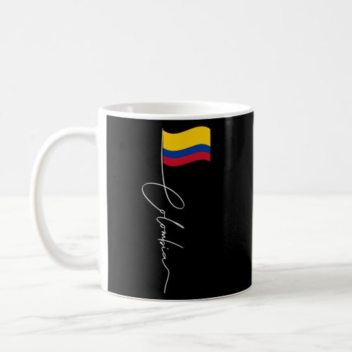 Colombia Signature Flag Pole Patriotic Colombian F Coffee Mug