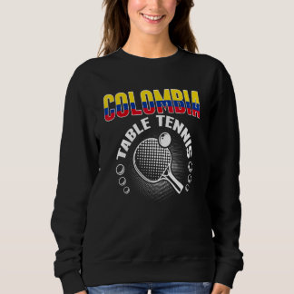 Colombia Table Tennis Support Colombian Ping Pong Sweatshirt