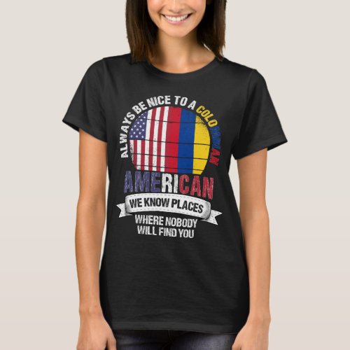 Colombian American We know Places Colombia Flag T_Shirt