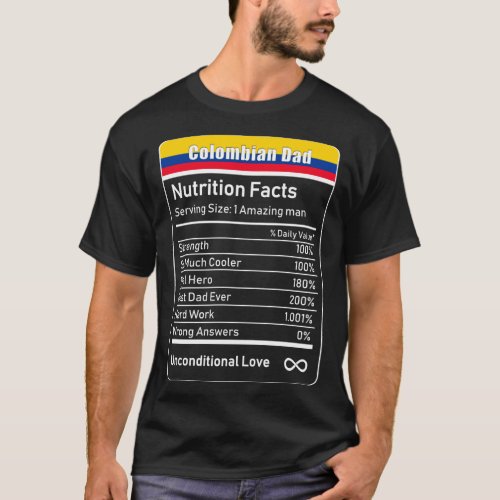 Colombian Dad Nutrition Facts Fathers Day Gift Da T_Shirt