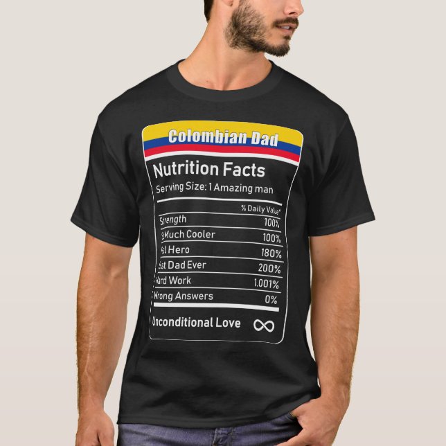 Colombian Dad Nutrition Facts Father's Day Gift Da T-Shirt (Front)