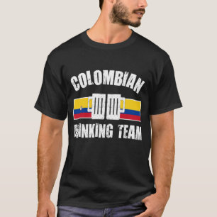 COLOMBIAN DRINKING TEAM T-Shirt