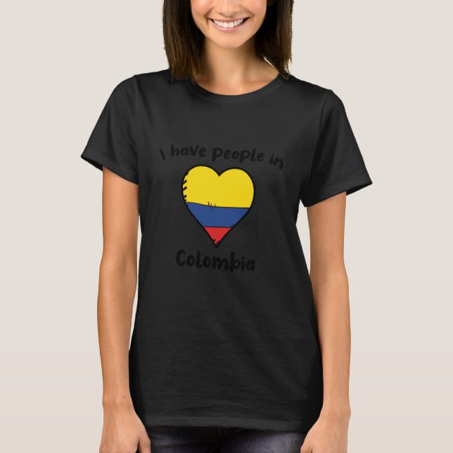 Colombian Flag Heart I Have People in Colombia T-Shirt (Front)