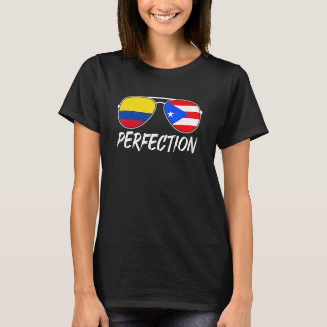 Colombian Plus Puerto Rican Perfection Sunglasses  T-Shirt (Front)