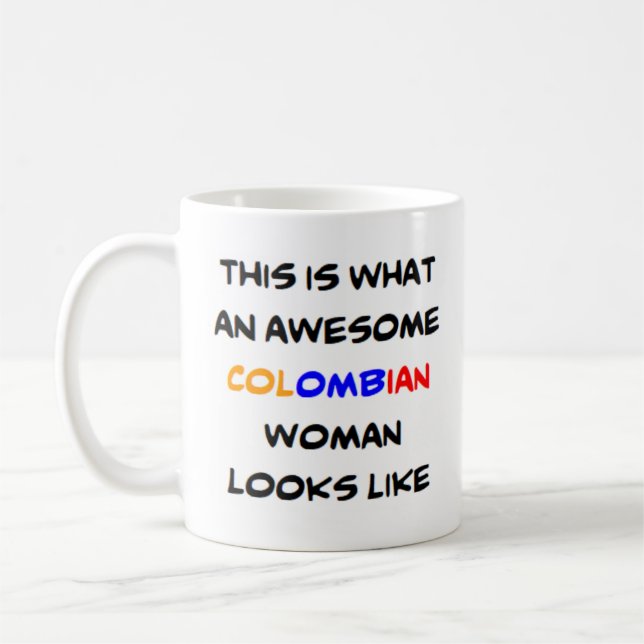 colombian woman, awesome Mug (Left)