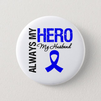 Colon Cancer Always My Hero My Husband Button