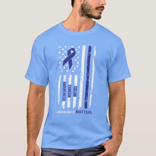 Colon Cancer Awareness because it Matters T_Shirt