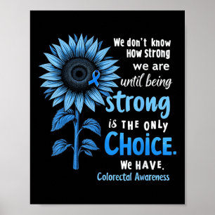 Colon Cancer Awareness Colorectal Cancer Blue Sunf Poster