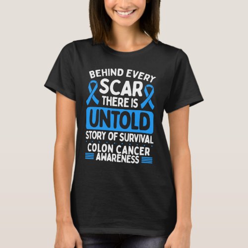 Colon Cancer Awareness Every Scar Blue Ribbon T_Shirt