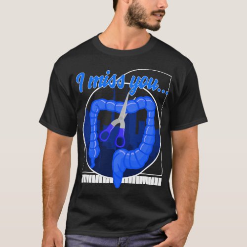 Colon Cancer Awareness Shirt I Miss You Blue T_Shirt