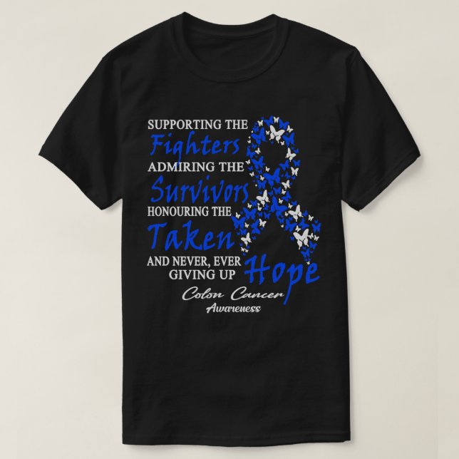 Colon Cancer Awareness Supporting The Fighters But T-Shirt (Design Front)
