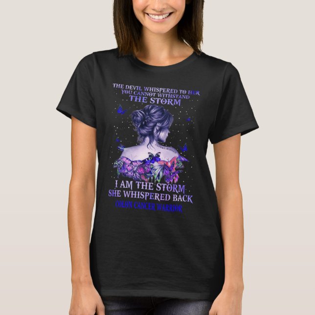 colon cancer butterfly warrior i am the storm T-Shirt (Front)
