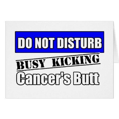 Colon Cancer Do Not Disturb Kicking Butt