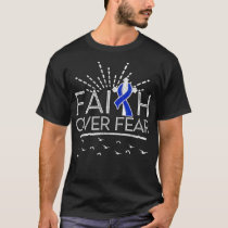 Colon Cancer Faith over Fear Dark Blue Ribbon  T-Shirt