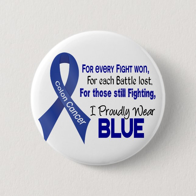 Colon Cancer For Every…..I Proudly Wear Blue 1 Pinback Button (Front)