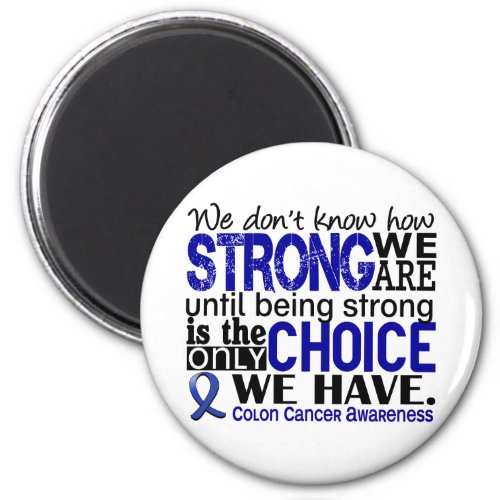 Colon Cancer How Strong We Are Magnet