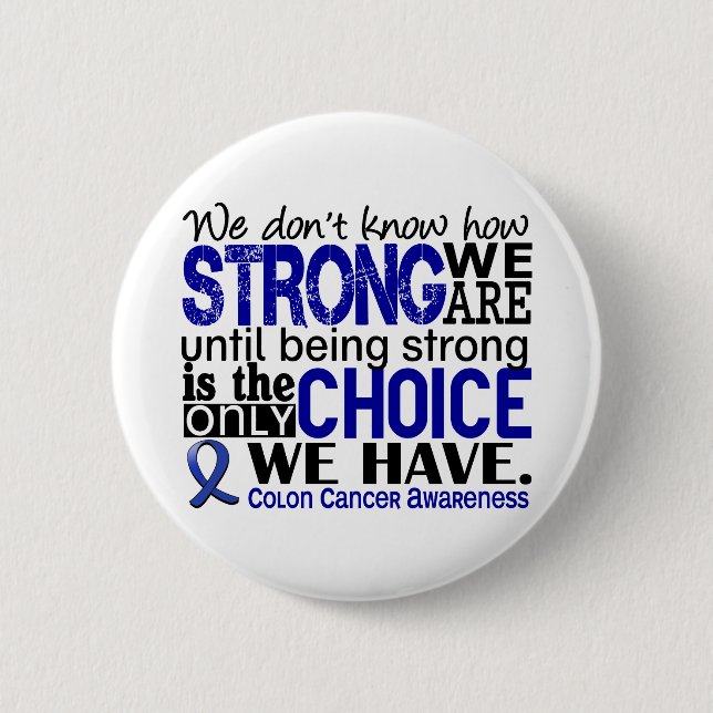 Colon Cancer How Strong We Are Pinback Button (Front)