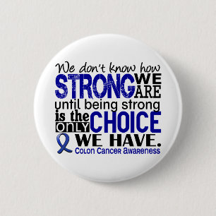Colon Cancer How Strong We Are Pinback Button