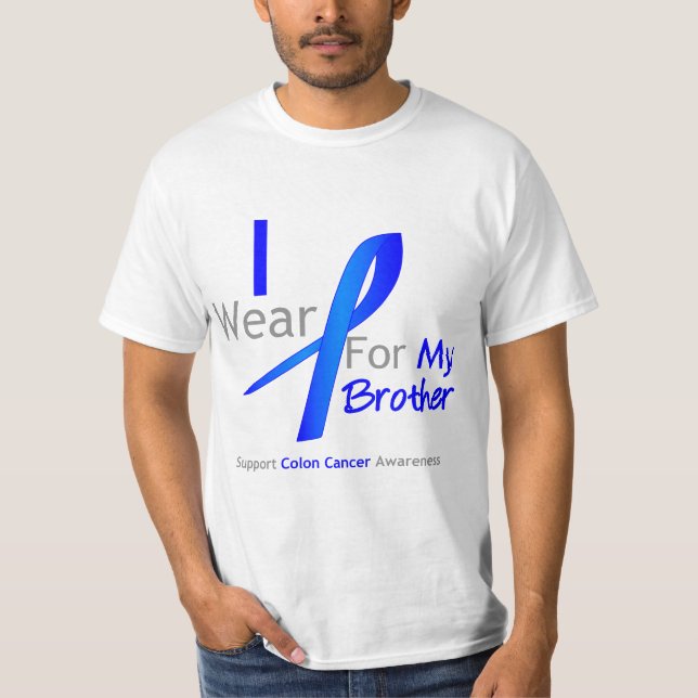 Colon Cancer I Wear Blue For My Brother T-Shirt (Front)