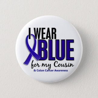 Colon Cancer I Wear Blue For My Cousin 10 Button