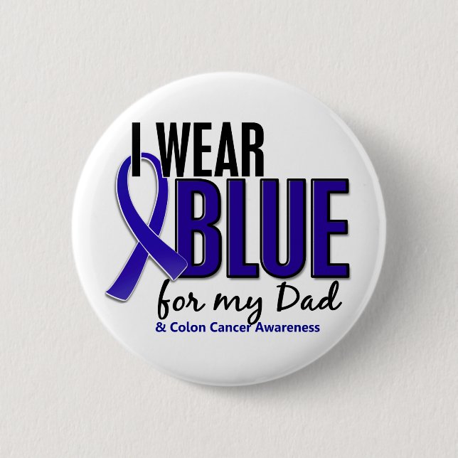 Colon Cancer I Wear Blue For My Dad 10 Button (Front)