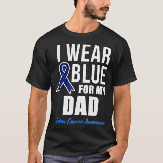 Colon Cancer  I Wear Blue for My Dad s Women Men T-Shirt