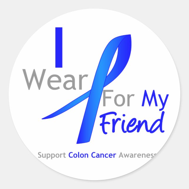 Colon Cancer I Wear Blue For My Friend Classic Round Sticker (Front)
