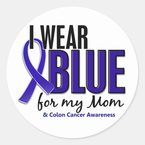 Colon Cancer I Wear Blue For My Mom 10 Classic Round Sticker