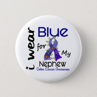Colon Cancer I Wear Blue For My Nephew 43 Pinback Button