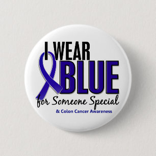 Colon Cancer I Wear Blue For Someone Special 10 Button