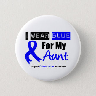 Colon Cancer I Wear Blue Ribbon For My Aunt Pinback Button