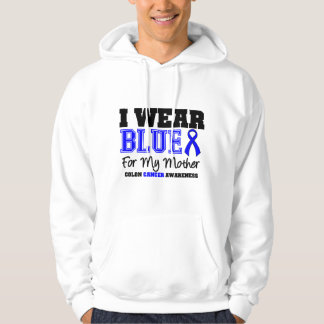Colon Cancer I Wear Blue Ribbon For My Mother Hoodie