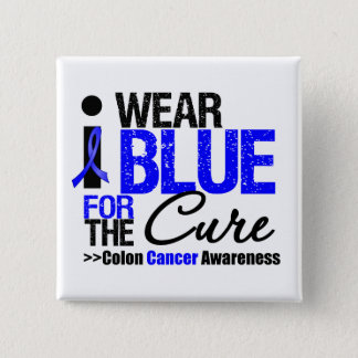 Colon Cancer I Wear Blue Ribbon For The Cure Button