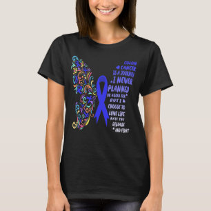 colon cancer journey live life fight T-Shirt