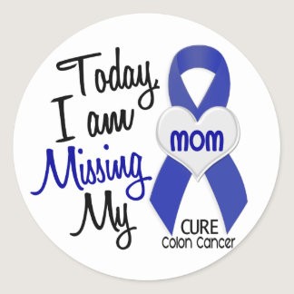 Colon Cancer MISSING MY MOM Classic Round Sticker