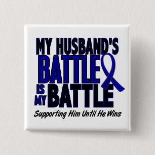 Colon Cancer MY BATTLE TOO 1 Husband Pinback Button