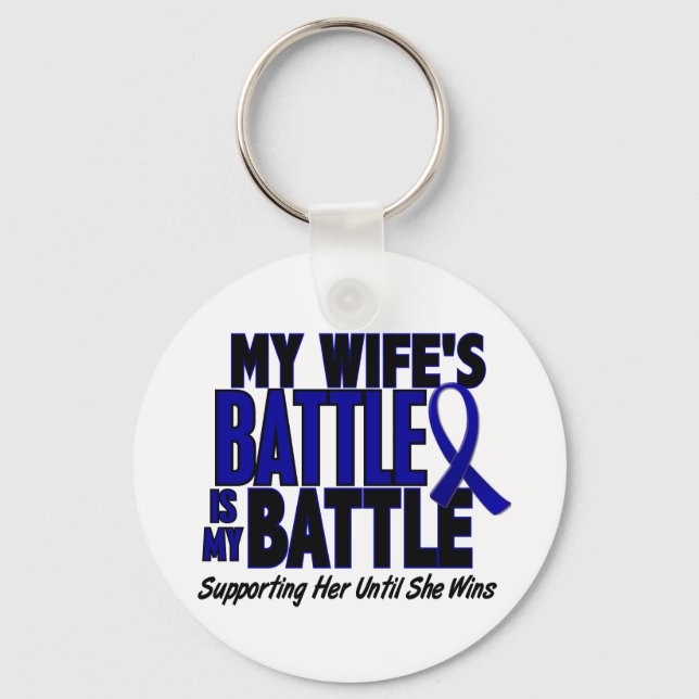 Colon Cancer MY BATTLE TOO 1 Wife Keychain (Front)