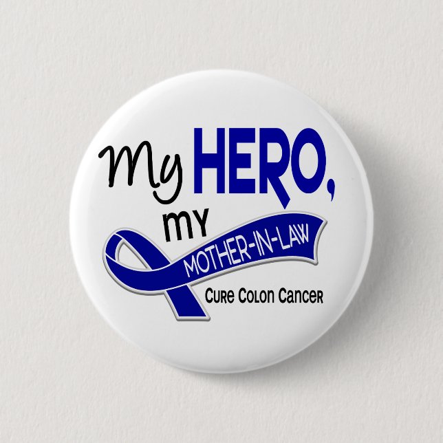 Colon Cancer MY HERO MY MOTHER-IN-LAW 42 Button (Front)