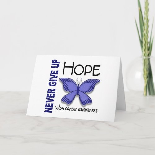 Colon Cancer Never Give Up Hope Butterfly 41 Card