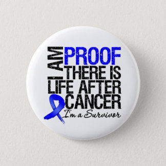 Colon Cancer Proof There is Life After Cancer Button