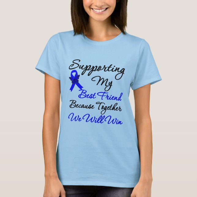 Colon Cancer Support (Best Friend) T-Shirt (Front)