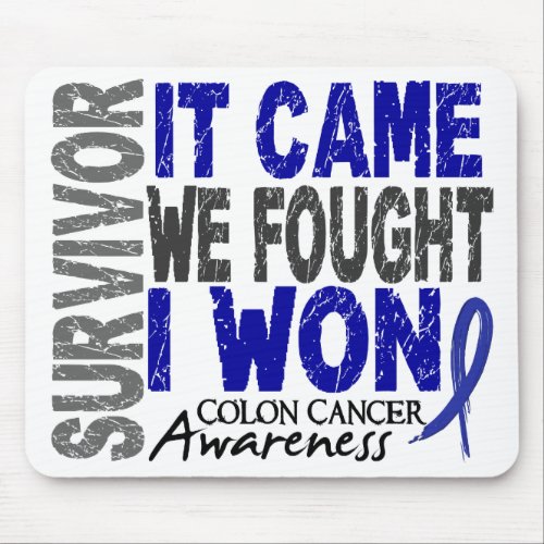 Colon Cancer Survivor It Came We Fought I Won Mouse Pad