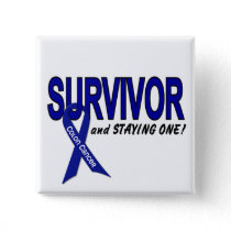 Colon Cancer Survivor & STAYING One Pinback Button